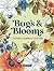 Bugs & Blooms: A Botanical Coloring & Sticker Book (Deluxe Edition): A World Of Flowers and Insects for Teens and Adults