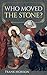Who Moved the Stone? (Dover...