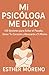 Mi Psicóloga Me Dijo: 120 S...