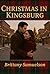 Christmas in Kingsburg : Second chance small town holiday romance (Central Valley Heart Romance Book 1)