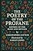 The Poetry of the Profane by Christopher Cotton The Poetry of the Profane by Christopher Cotton