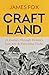 Craftland: A Journey Through Britain’s Lost Arts and Vanishing Trades