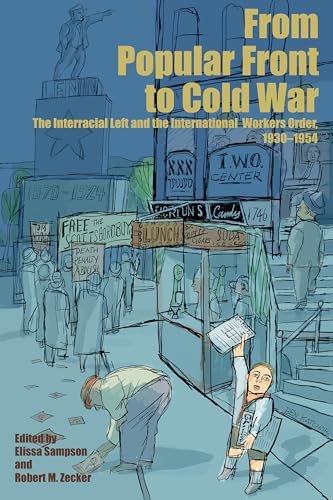 From Popular Front to Cold War: The Interracial Left and the International Workers Order, 1930–1954 (Paperback)