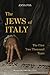 The Jews of Italy: The Firs...