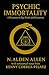 Psychic Immortality by N. Alden Allen LMSW