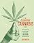 The Essential Cannabis Book: Understanding, Appreciating, Cultivating, and Cooking with Marijuana