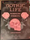 Gothic Life: The ...
