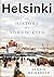 Helsinki: The History of a ...