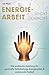 Energiearbeit leicht gemacht by Julia Bleser