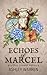 Echoes of Marcel: A Gothic ...
