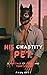 His Chastity Pet: A MM tale...