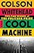 Cool Machine: A Novel