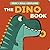 The Dino Book: Peek, Pull, Explore