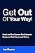 Get Out Of Your Way!: How L...