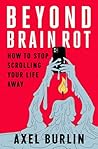 Beyond Brain Rot:...