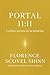 Portal 11:11: Descubre las 11 llaves de la intuición de Florence Scovel Shinn, que activarán la Ley de Atracción y abrirán las puertas de la abundancia en tu vida (Spanish Edition)