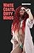 White Coats, Dirty Minds by Meredith Werth