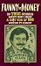 Funny is Money - 39 True Stories About How I Made a Sh!t Ton ... by Róbert Illés