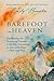 Barefoot in Heaven: Discove...