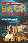 Back Channel: A Page-Turning Mystery Thriller With Jaw-Dropping Twists and Turns (The Frank Yakabuski Mystery Series)