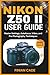 NIKON Z50 II USER GUIDE: Ma...