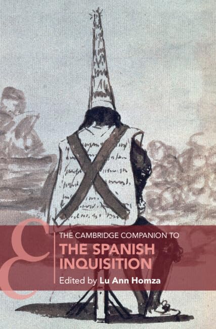 The Cambridge Companion to the Spanish Inquisition (Cambridge Companions to History)