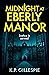 Midnight at Eberly Manor