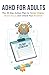 ADHD for Adults: The 25-Day...