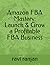 Amazon FBA Mastery: Launch ...