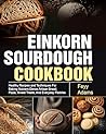 Einkorn Sourdough...