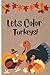 Lets Color Turkeys