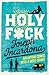 Holy F*ck