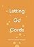 Letting Go Cards: Learn to release the past