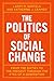 The Politics of Social Change by Larry M. Bartels