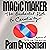 Magic Maker: The Enchanted Path to Creativity