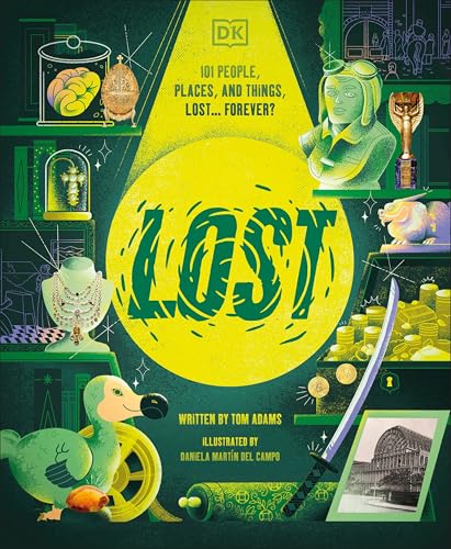 Lost: Stories of People, Places, and Things Lost Throughout History (Hardcover)
