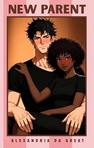 NEW PARENT: A Slow Burn Forbidden Romance (Kindle Edition)