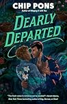 Dearly Departed by Chip Pons