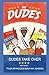 Dudes Take Over (The Dudes Adventure Chronicles)