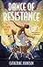 Dance of Resistance