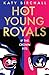 Hot Young Royals