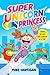 Super Unicorn Princess