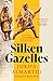 Silken Gazelles
