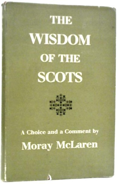 The Wisdom of the Scots: A Choice and a Comment