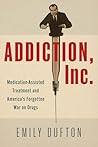 Addiction, Inc.: ...