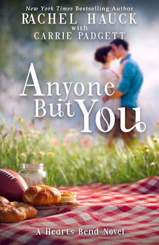 Anyone But You (Home to Hearts Bend #2)