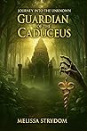 Guardian Of The Caduseus (Guardians of the Caduceus - Book 1)