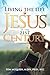Living the Life of Jesus in...