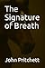 The Signature of Breath