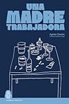 Una madre trabaja...